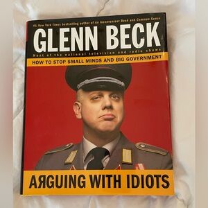 Arguing with Idiots Book by Glenn Beck
